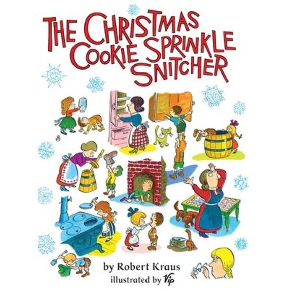 The Christmas Cookie Sprinkle Snitcher -- Robert Kraus - Picture 1 of 1